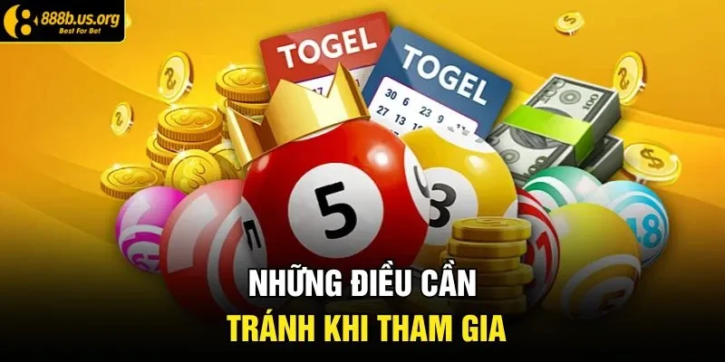 Những điều cần tránh khi tham gia