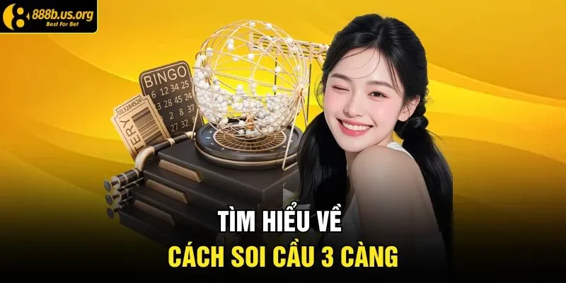 Tìm hiểu về cách soi cầu 3 càng 