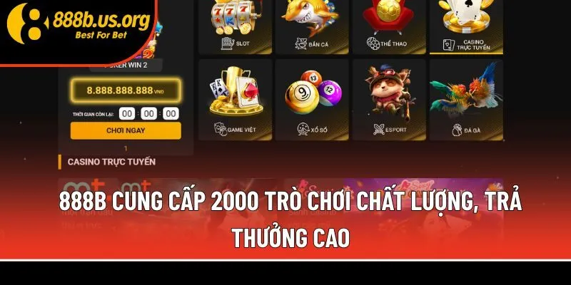 888b cung cấp 2000 trò chơi chất lượng, trả thưởng cao