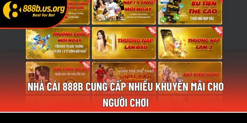 Nhà cái 888b cung cấp nhiều khuyến mãi cho người chơi