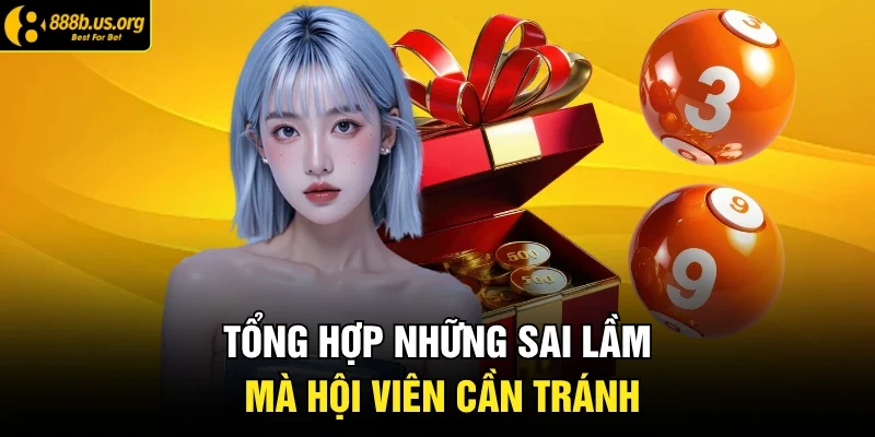 Tổng hợp những sai lầm mà hội viên cần tránh